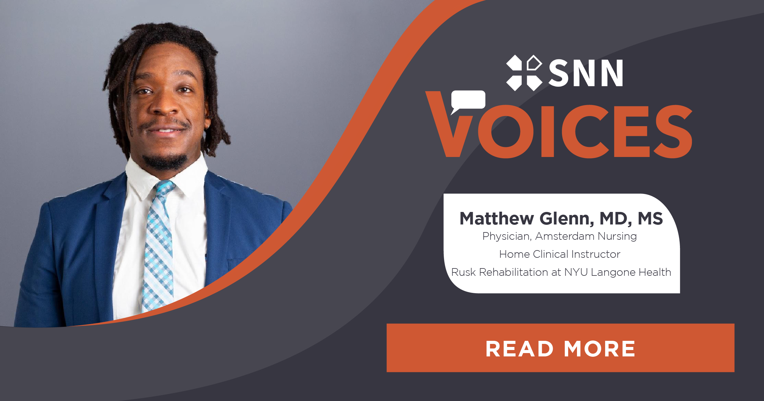 Voices: Matthew Glenn, MD, MS, Clinical Instructor, Rusk Rehabilitation at NYU Langone Health and Physician, Amsterdam Nursing Home