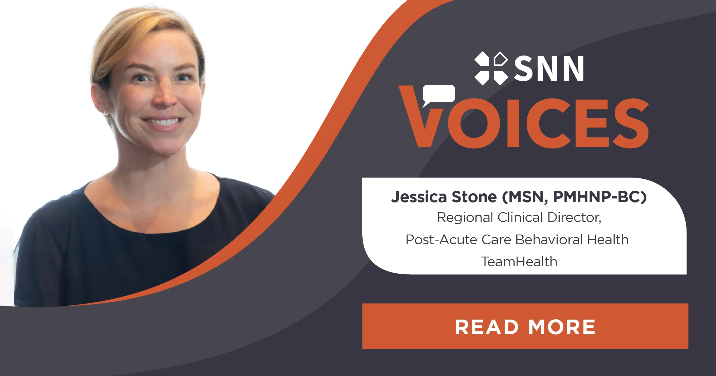 Voices: Jessica Stone, Regional Clinical Director, Post-Acute Care Behavioral Health, TeamHealth